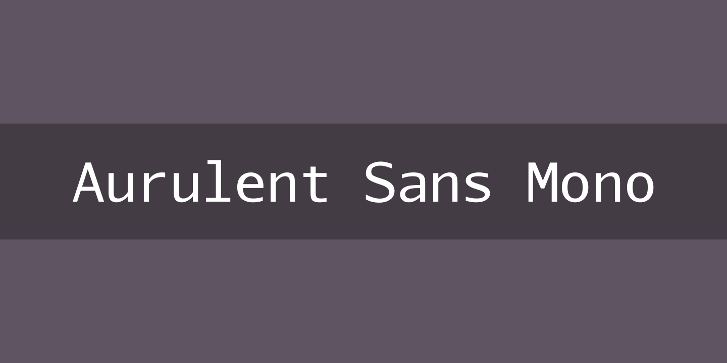 Beispiel einer Aurulent Sans Mono-Schriftart #1